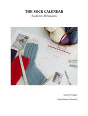 The Sock Calendar is the original collection of designs by Catherine Wingate, edited and published by Jackie Erickson-Schweitzer